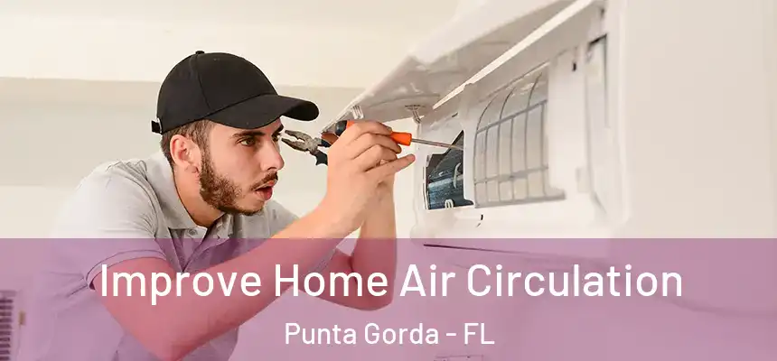Improve Home Air Circulation Punta Gorda - FL