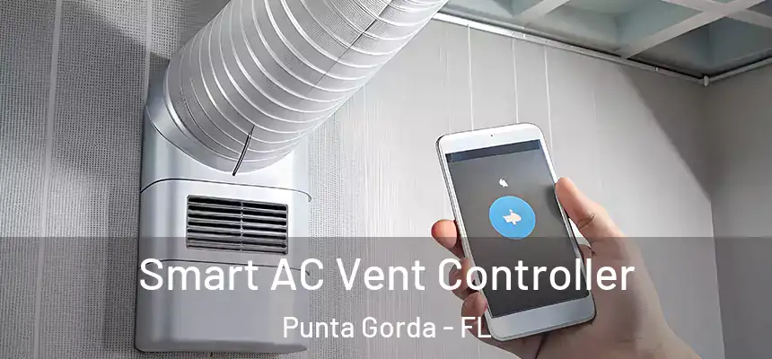 Smart AC Vent Controller Punta Gorda - FL